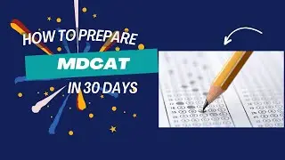How To Prepare Mdcat In 30 Days | MDCAT Preparation | MDCAT 2023