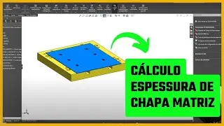 Cálculo Para Espessuras De Matrizes - Ferramenta Estampo Solidworks