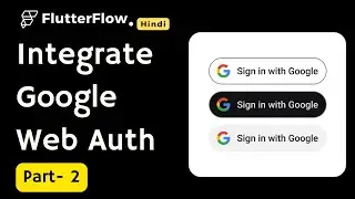 FlutterFlow Tutorial For FlutterFlow Web App Integration Google Authentication In   Part- 2