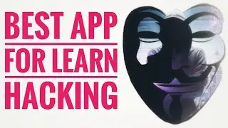 BEST APP FOR LEARN HACKING??