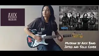 Axix - Muskan Intro And Solo Cover