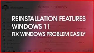 Windows 11: New Reinstall Feature || Reinstall Keeping Apps & File to Fix Problem
