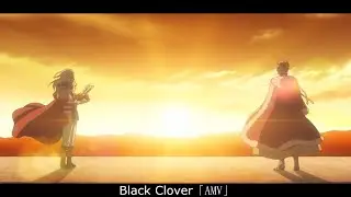 Black Clover「AMV」