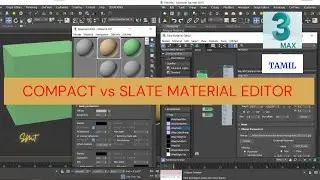 Material Editor | Compact vs Slate |  3ds max Tutorials | Tamil | SMT