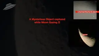 A Mysterious object captured while moon gazing !! Aliens ? or A dust spec?