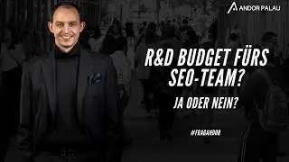 Ist ein R&D Budget für's SEO-Team sinnvoll?