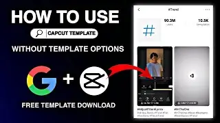 how to use capcut template from google | capcut video editing google | capcut template download