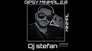 💣Gipsy Minimal 2.0 Dark DJ STEFAN💣👍 2024💣