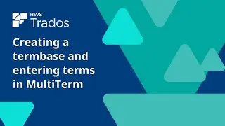 Creating a termbase and entering terms in MultiTerm
