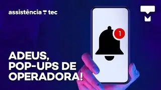 Como se livrar das notificações pop-up das operadoras de celular – Assistência Tec 