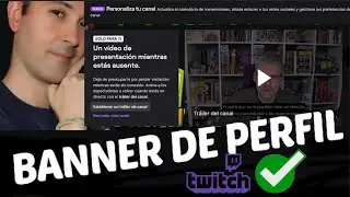 AGREGAR Y CONFIGURAR BANNER DE PERFIL EN TWITCH