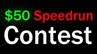 The $50 Speedrunning Contest Starts NOW