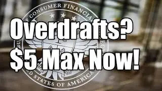 HUGE Overdraft Fee News: The CFPB Rules $5 MAXIMUM Overdraft Fee Cap To All Banks/Credit Unions!!