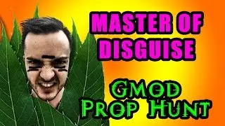 Master Of Disguise! (Gmod Prop Hunt)
