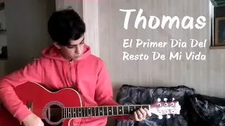 El Primer Dia del Resto de mi Vida - La Oreja de Van Gogh (Thomas Covers)