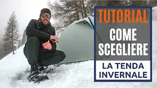 Come scegliere la tenda invernale: caratteristiche importanti!