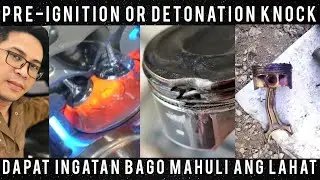Huwag ipagwalang bahala ang Pre-ignition or Detonation knock ng iyong makina
