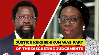 Justice Kekere Ekun Participated In Many Of The Supreme Court's Disgusting Judgments - Dele Farotimi