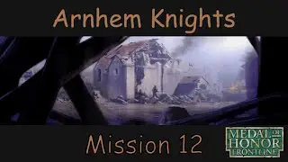 Medal of Honor: Frontline - Hard - Mission 12 - Arnhem Knights