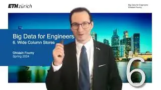 6. Wide column stores (1/3) - Big Data for Engineers - ETH Zurich - Spring 2024