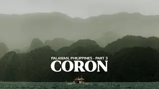 Palawan, Philippines - Part 3: Coron