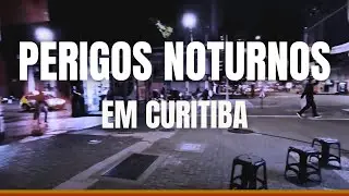 SEGURANÇA É SÓ UMA SENSAÇÃO | Andando em Curitiba