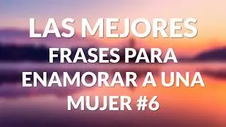 Piropos para enamorar a una mujer hermosa #6 💋😍