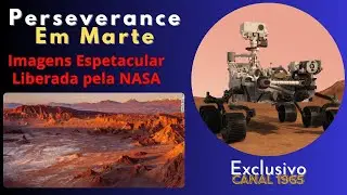 Perseverance Captura Imagens Insanas do Planeta Vermelho #canal1965