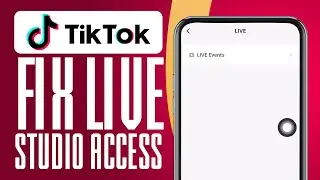 How To Fix TikTok Live Studio Access Will Soon Be Available (2024) Full Guide