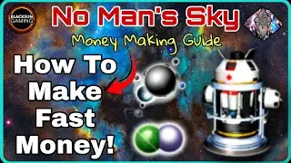 How to Make FAST Money in No Man's Sky 2021 | No Man's Sky Money Guide 2021