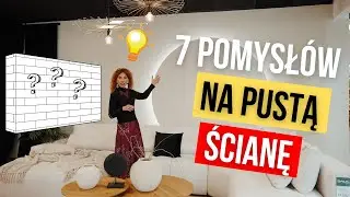 7 POMYSŁÓW NA ZAGOSPODAROWANIE PUSTEJ ŚCIANY - HITY I KITY W PROJEKTOWANIU