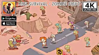 Mini Survival : Zombie Fight || Android - iOS 4K 60fps Gameplay