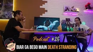 Kenapa IGN Beri 6 Untuk Death Stranding, Tips Terkenal Di Death Stranding, Dll | TLM Podcast 25