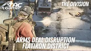 The Division - Arms Deal Disruption Flatiron District