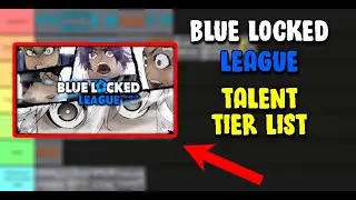 *UPDATED* Blue Locked league TALENT Tier List | Roblox