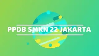 Review Pelayanan PPDB SMKN 22 Jakarta Tahun 2022