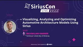SiriusCon2022 - Visualizing, Analyzing and Optimizing Automotive Architecture Models using Sirius