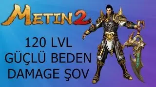 Metin2 120 lvl güçlü beden DAMAGE ŞOV