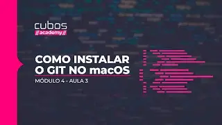 Como instalar o Git no MacOS [Módulo 4 - Aula 3]