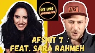 Dit Livs Soundtrack♩Sara Rahmeh♩DANSK PODCAST FRA CHRISTIANIA│AFSNIT 7♩