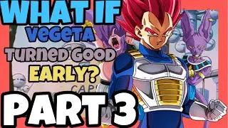 What If Vegeta Turned Good Early? Part 3