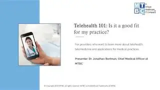 Telemedicine 101: Is it a good fit for my practice? Presented by Dr. Jonathan Bertman