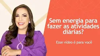 Cansaço, fadiga e falta de energia. O que pode ser isso? | Dra. Viviane Bertoncelo
