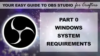 What Windows System Requirements do I need to run OBS Studio