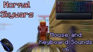 Keyboard and Mouse Sounds Minecraft Skywars Normal v6