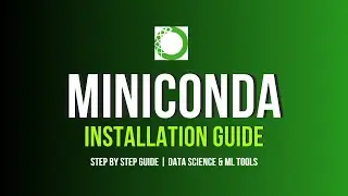How to Install Miniconda on Windows: Full Tutorial With Jupyter Notebook for Data Science & ML