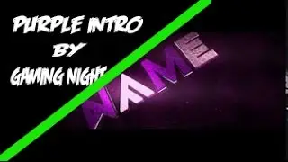 Purple Intro 4K ||By Gaming Night