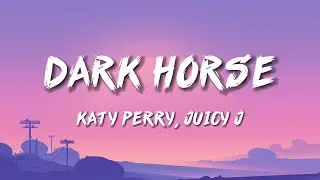 Katy Perry - Dark Horse ft. Juicy J (Lyrics)