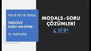 İngilizce Konu Anlatımı: MODALS+SORU ÇÖZÜMLERİ
