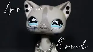 LPS MV: bored
